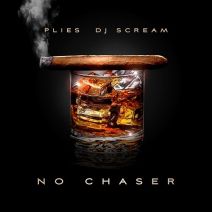 DJ Scream & Plies - No Chaser
